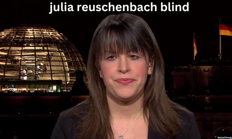 julia reuschenbach blind