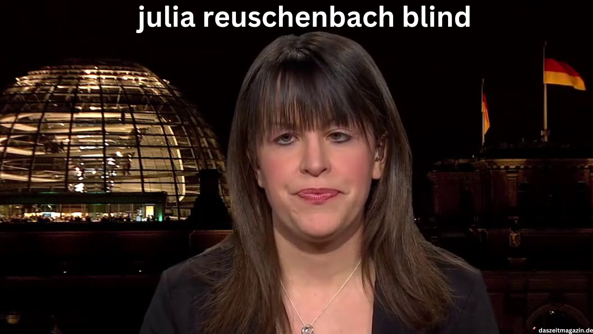 julia reuschenbach blind