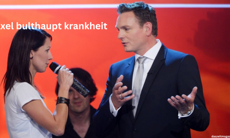 axel bulthaupt krankheit