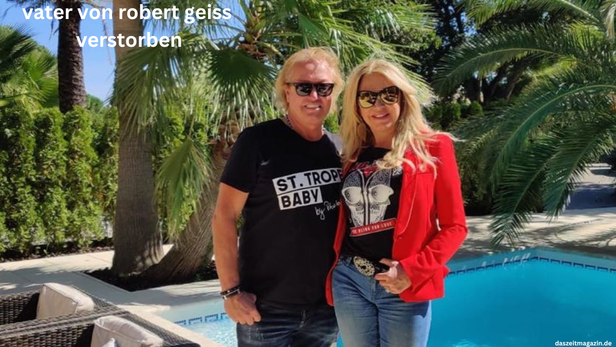 vater von robert geiss verstorben