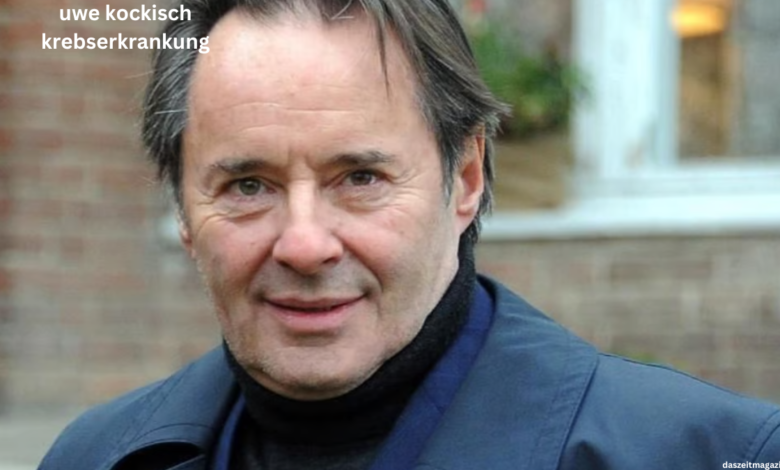 uwe kockisch krebserkrankung